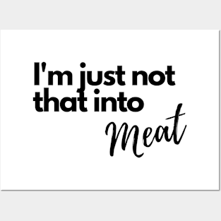 I'm just not that into meat Posters and Art